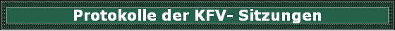 Protokolle der KFV- Sitzungen